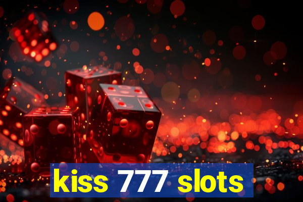 kiss 777 slots